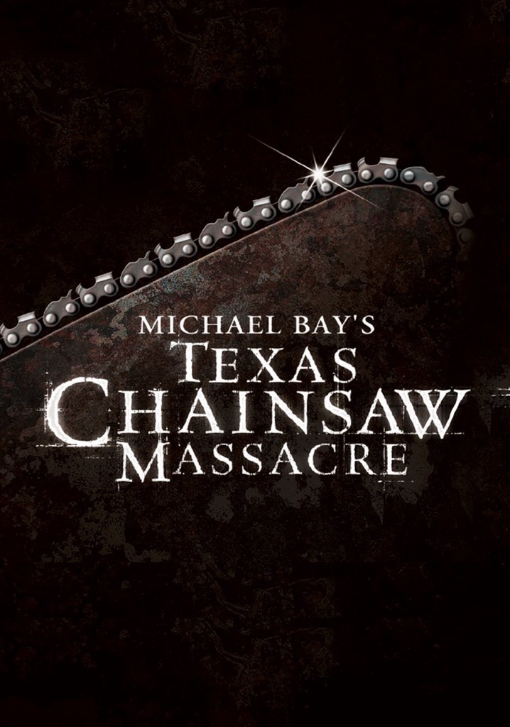 Michael Bay S Texas Chainsaw Massacre Stream Online